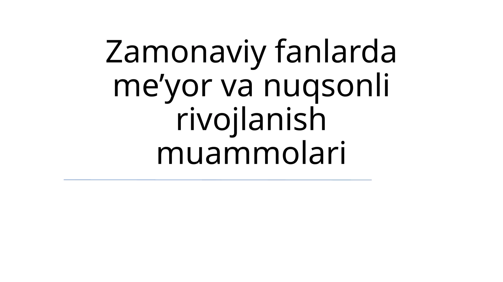 Zamonaviy fanlarda me’yor va nuqsonli rivojlanish muammolari