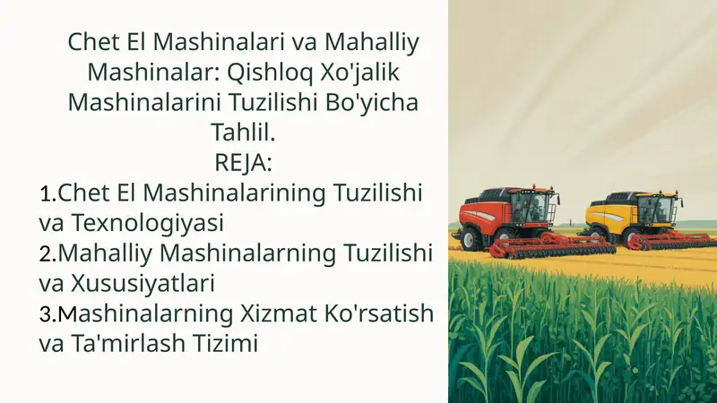 Chet El Mashinalari va Mahalliy Mashinalar: Qishloq Xo'jalik Mashinalarini Tuzilishi Bo'yicha Tahlil