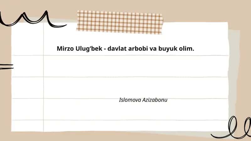 Mirzo Ulug‘bek - davlat arbobi va buyuk olim