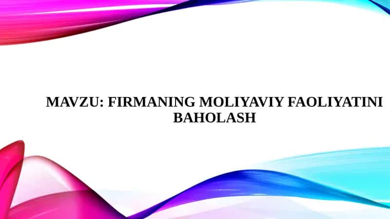 Firmaning moliyaviy faoliyatini baholash