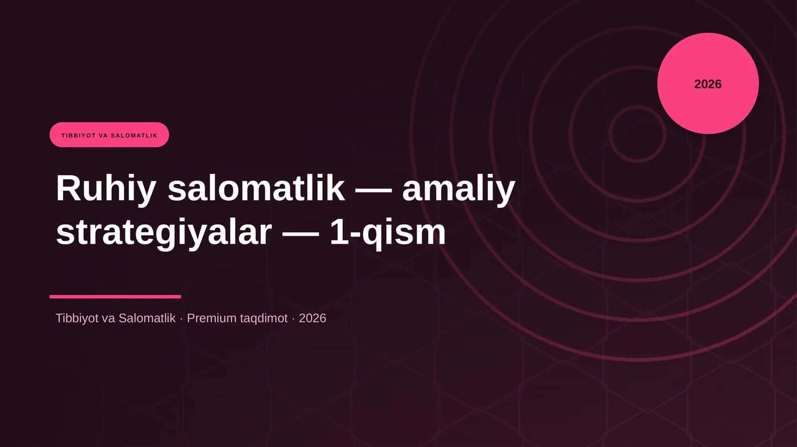 Ruhiy salomatlik — amaliy strategiyalar — 1-qism
