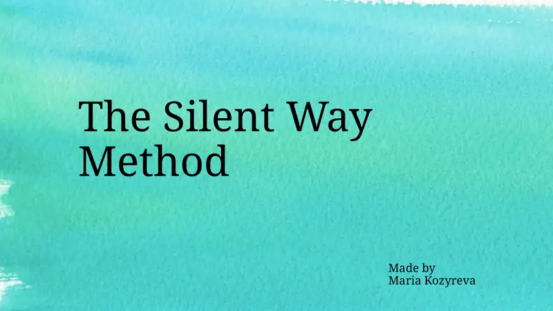 The Silent Way Method