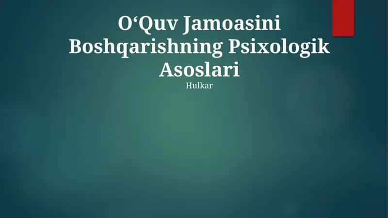 OʻQuv Jamoasini Boshqarishning Psixologik Asoslari