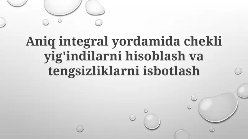 Integrallar yordamida yig'indilarni yaqinlashtirish