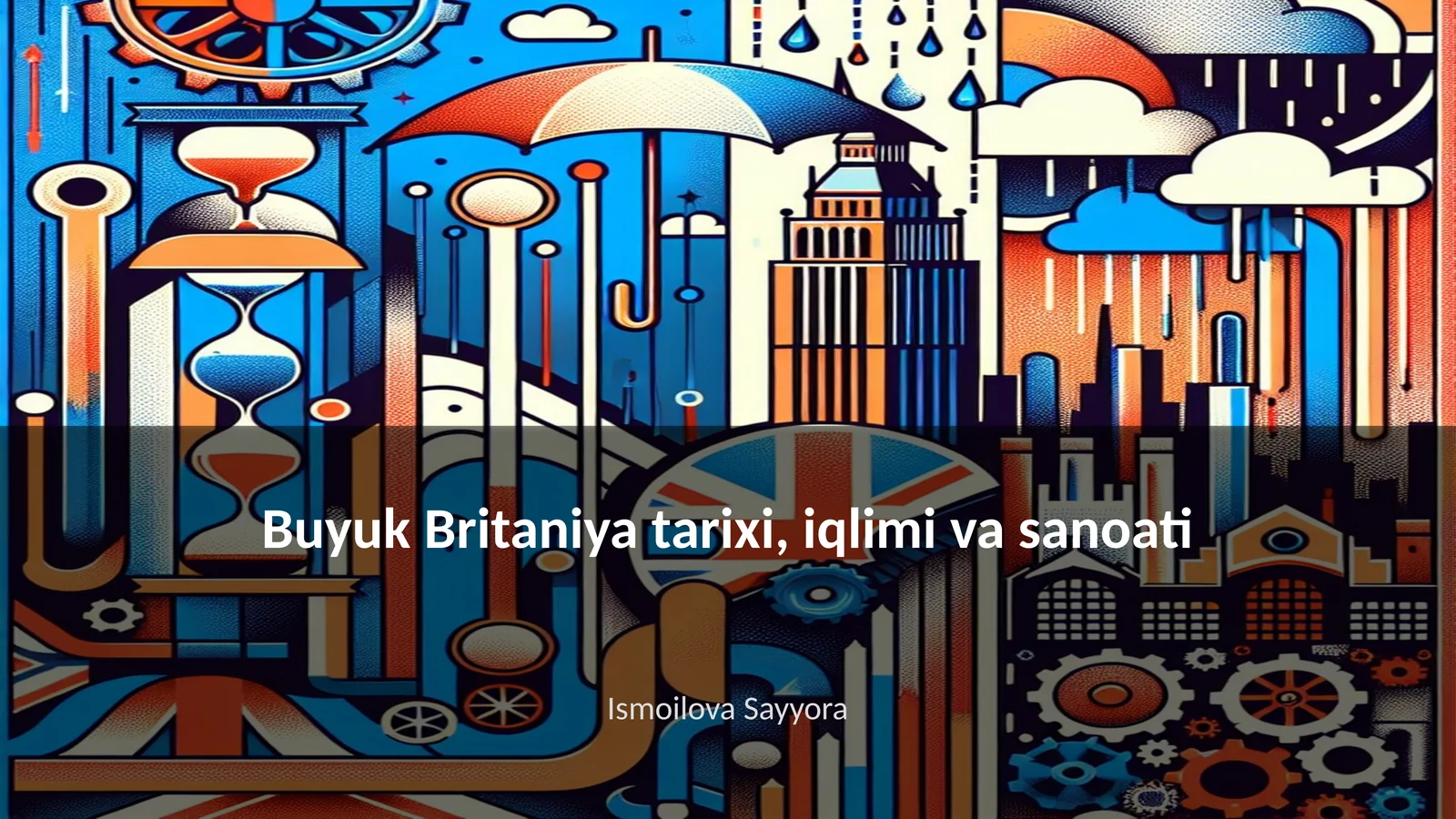 Buyuk Britaniya tarixi, iqlimi va sanoati