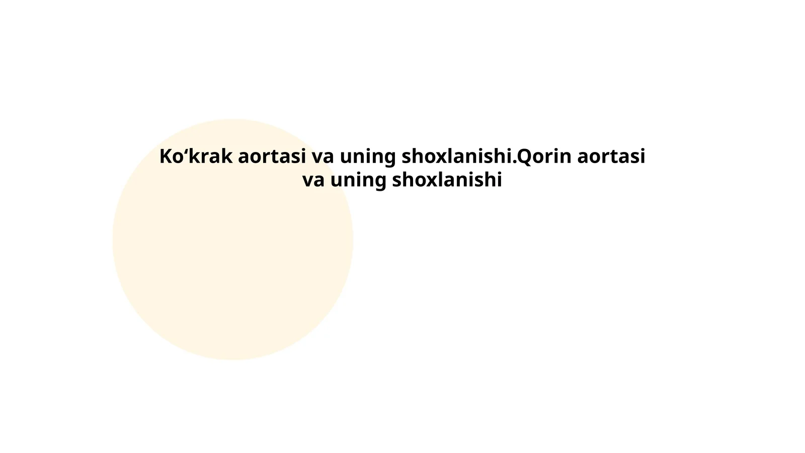 Koʻkrak aortasi va uning shoxlanishi.Qorin aortasi va uning shoxlanishi