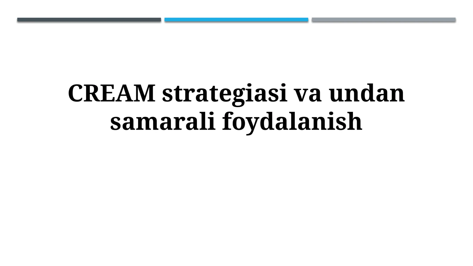 CREAM strategiyasi