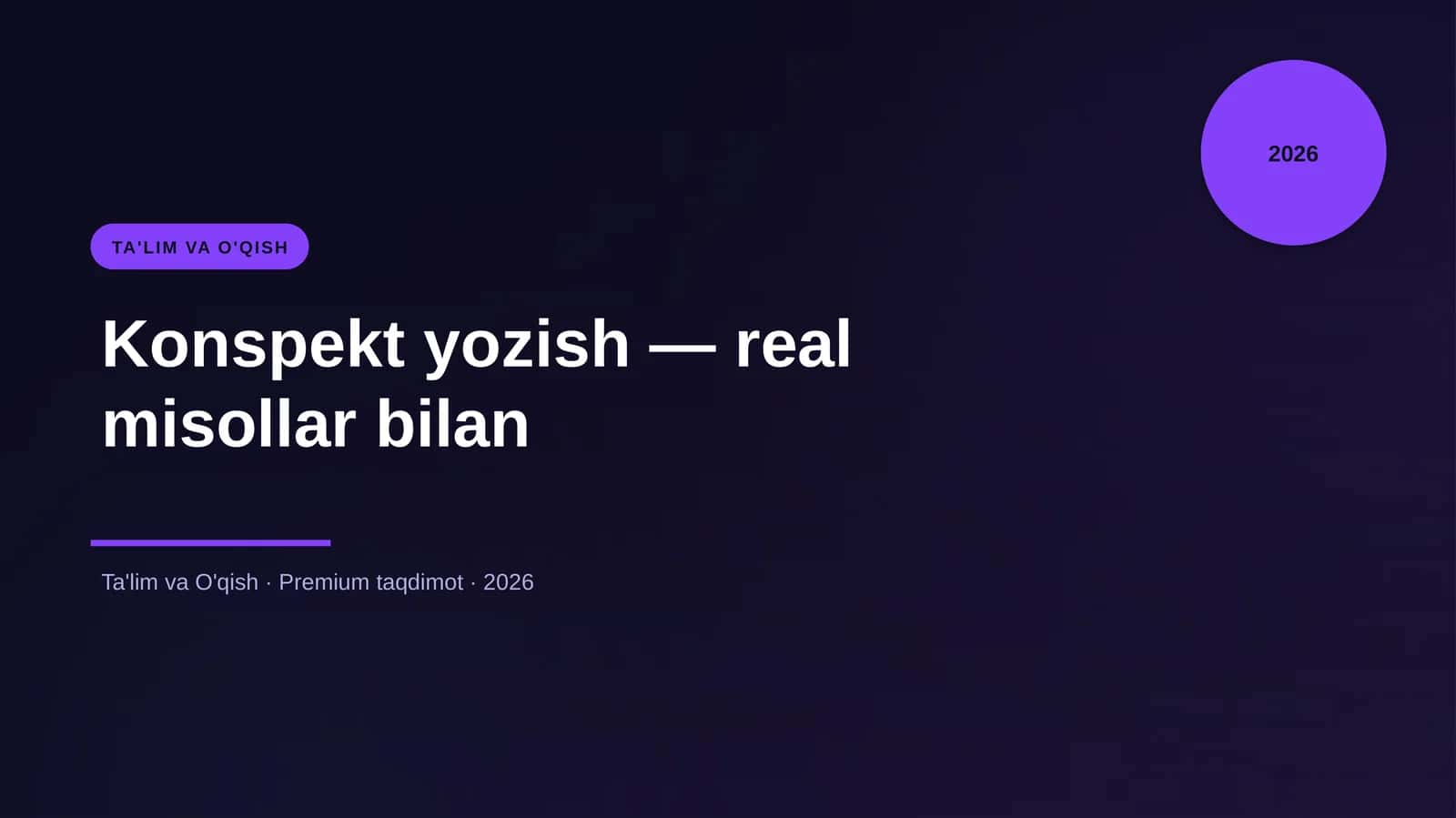 Konspekt yozish — real misollar bilan