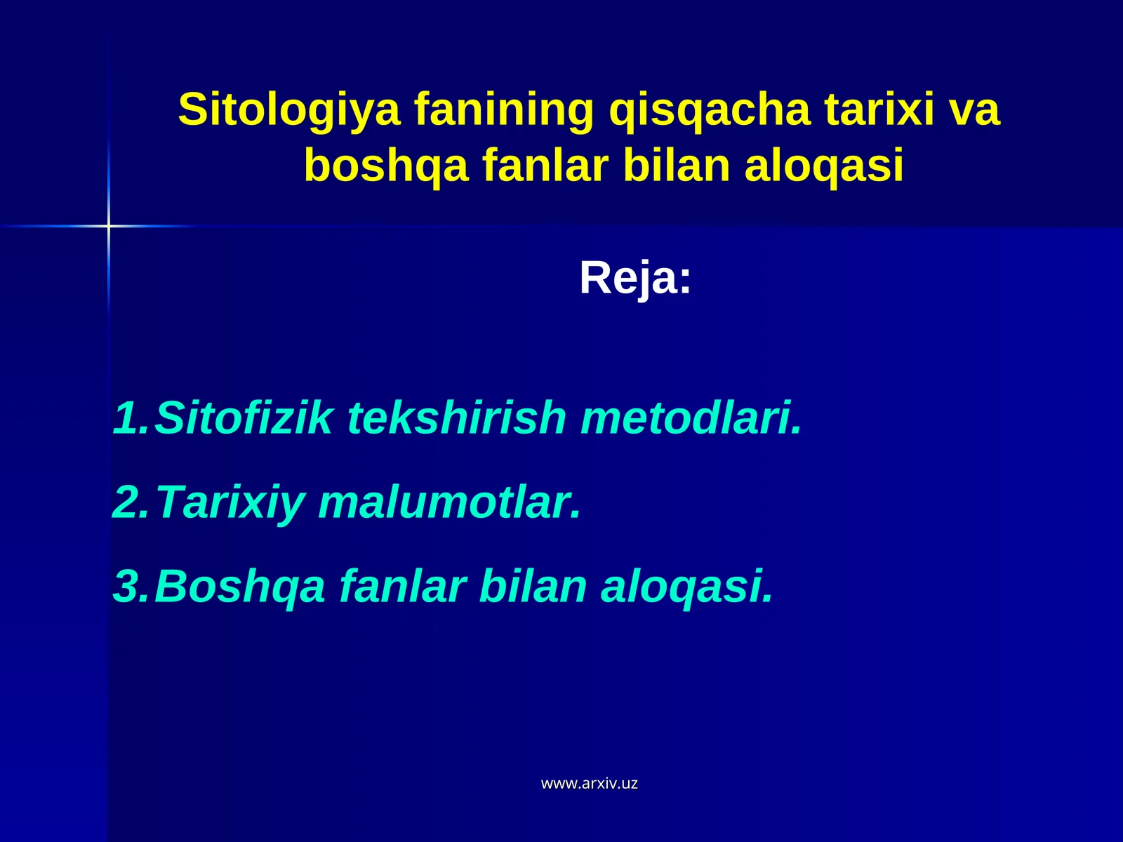 Sitologiya fanining qisqacha tarixi va boshqa fanlar bilan aloqasi