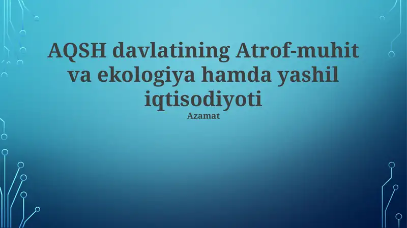 Atrof-muhit va ekologiya hamda yashil iqtisodiyoti
