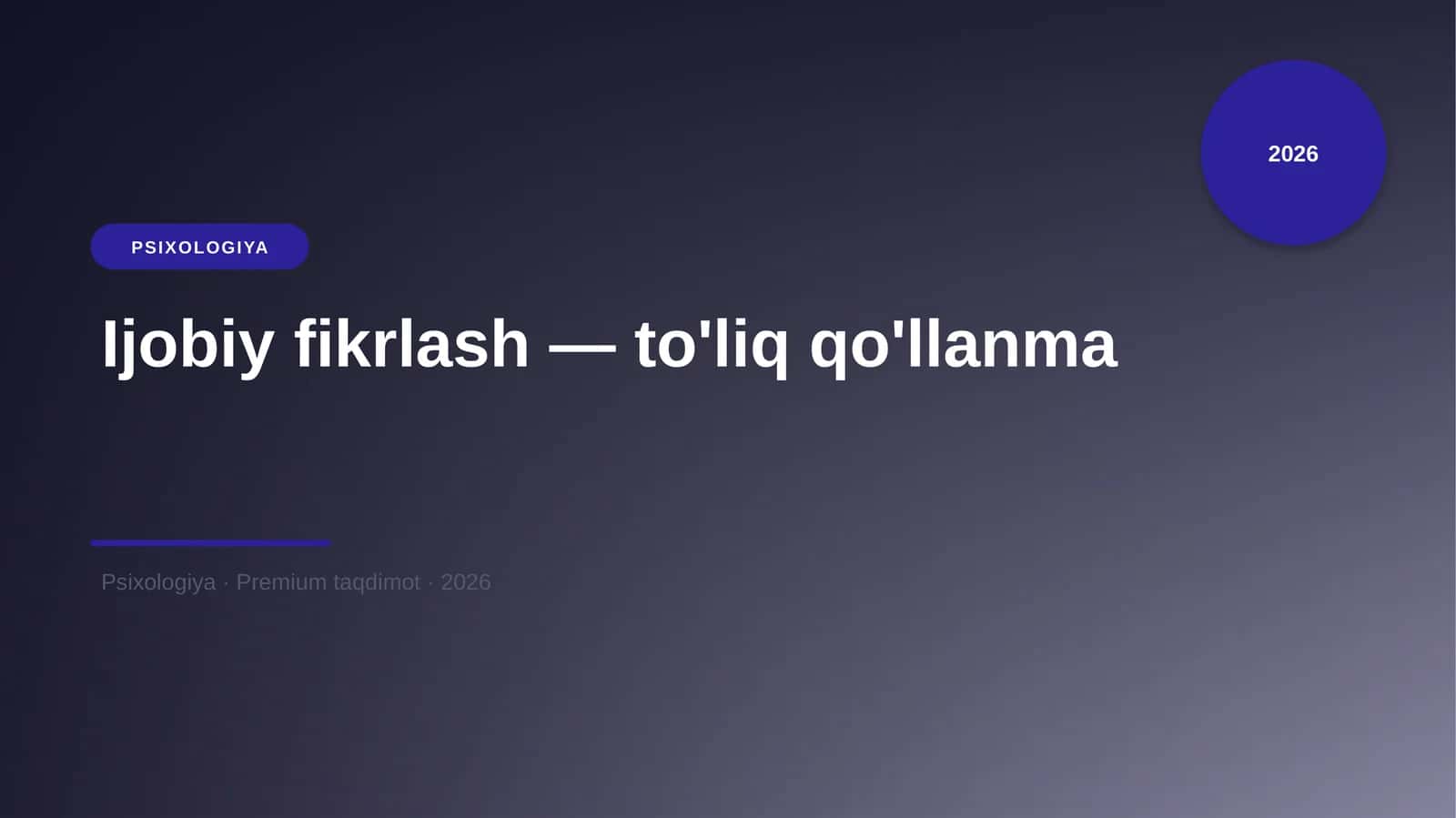 Ijobiy fikrlash — to'liq qo'llanma