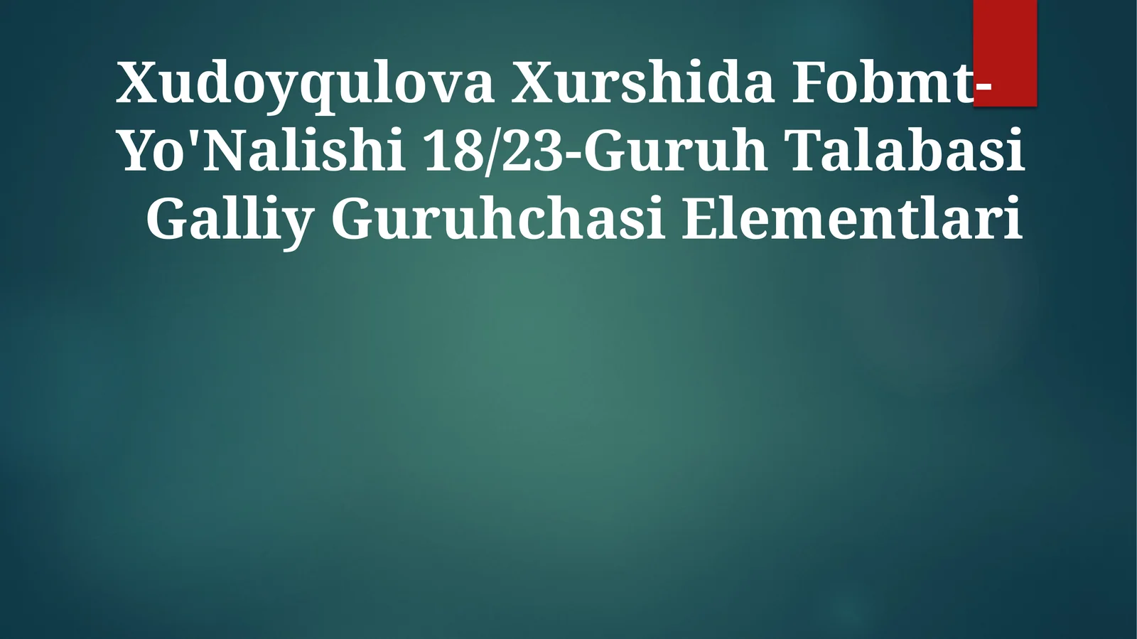 Galliy Guruhchasi Elementlari