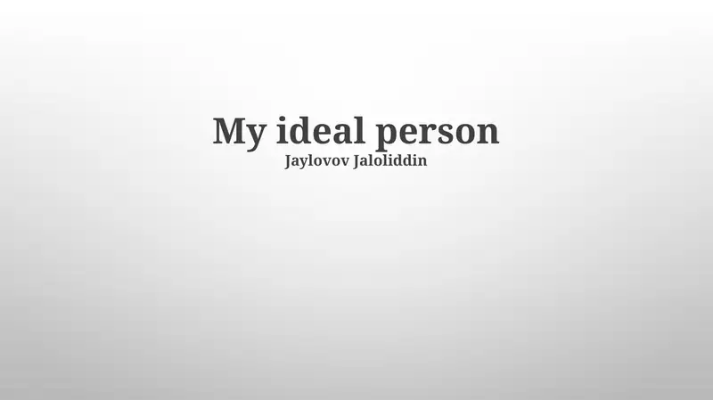 My ideal person