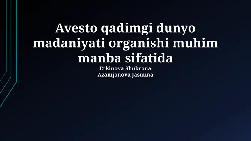 Avesto qadimgi dunyo madaniyati organishi muhim manba sifatida