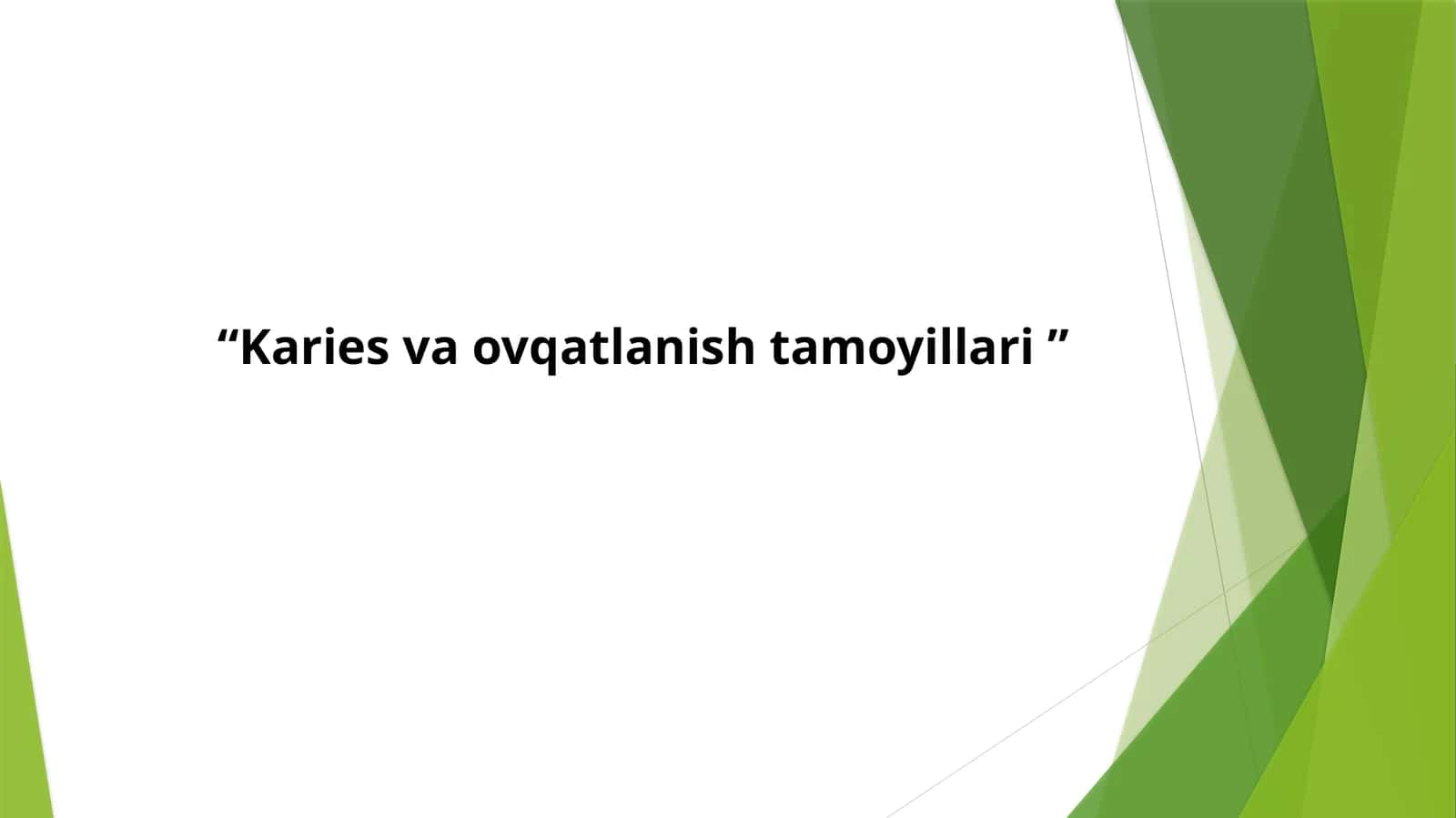 Karies va ovqatlanish tamoyillari