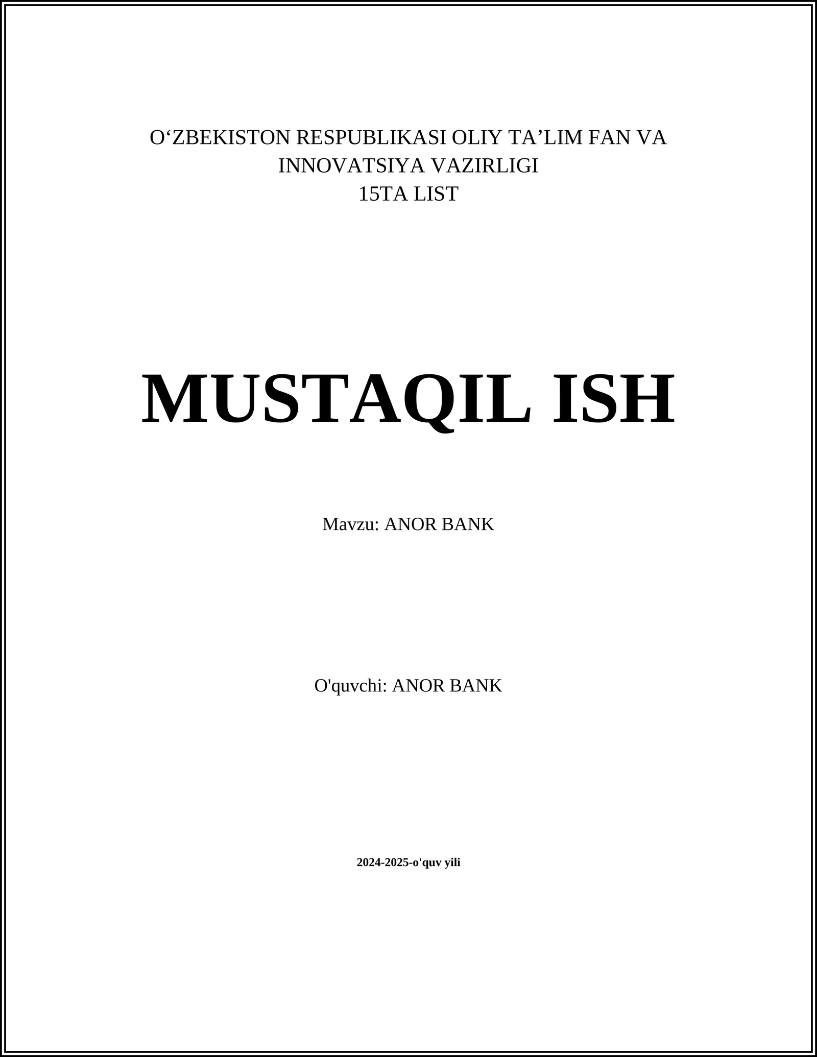 MUSTAQIL ISH Mavzu: ANOR BANK