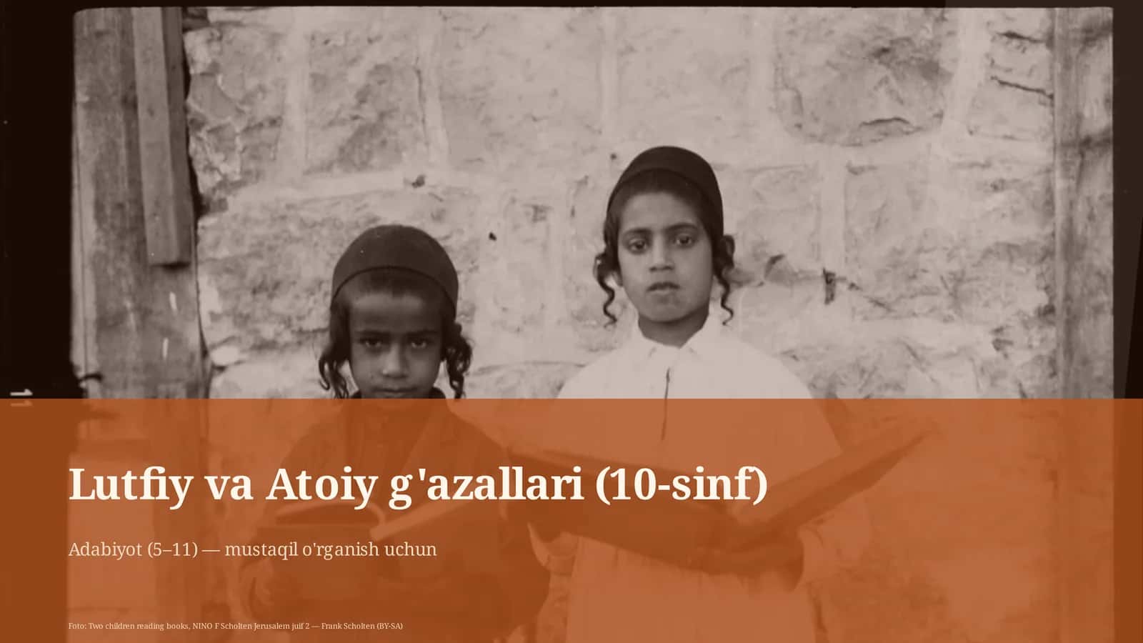 Lutfiy va Atoiy g'azallari (10-sinf)