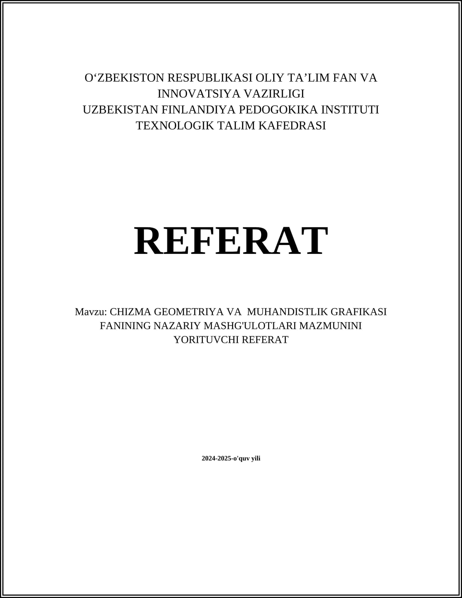 REFERAT: CHIZMA GEOMETRIYA VA MUHANDISTLIK GRAFIKASI FANINING NAZARIY MASHG'ULOTLARI MAZMUNINI YORITUVCHI REFERAT