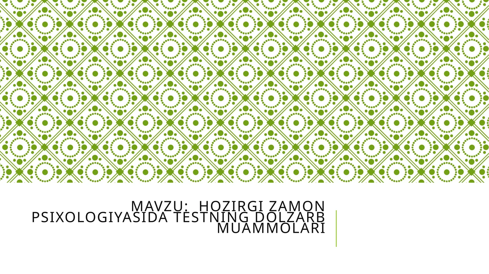 Hozirgizamon psixologiyasida testning dolzarb muammolari mavzusida tayyor taqdimot