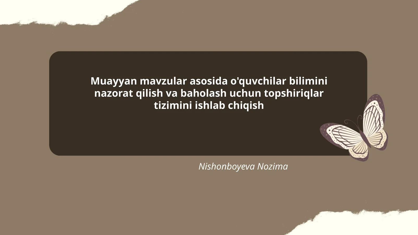 Muayyan mavzular asosida o'quvchilar bilimini nazorat qilish va baholash uchun topshiriqlar tizimini ishlab chiqish