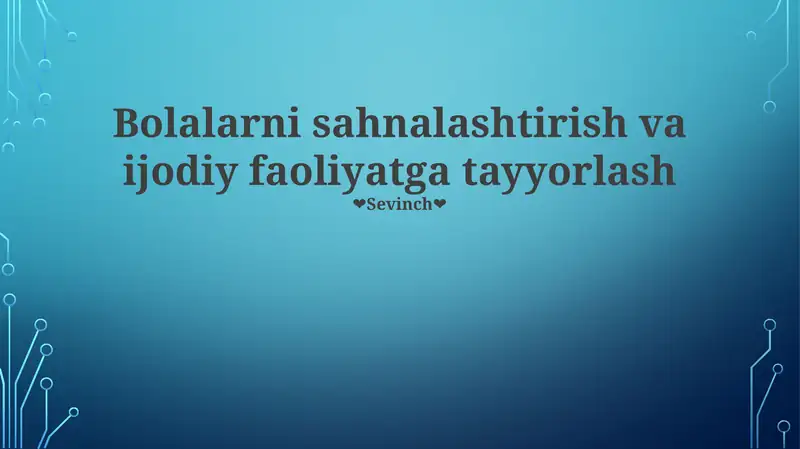 Bolalarni sahnalashtirish va ijodiy faoliyatga tayyorlash