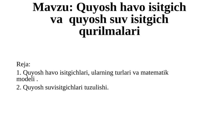 Quyosh havo isitgich va quyosh suv isitgich qurilmalari