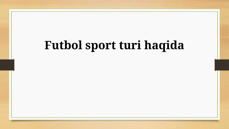 Futbol sport turi haqida