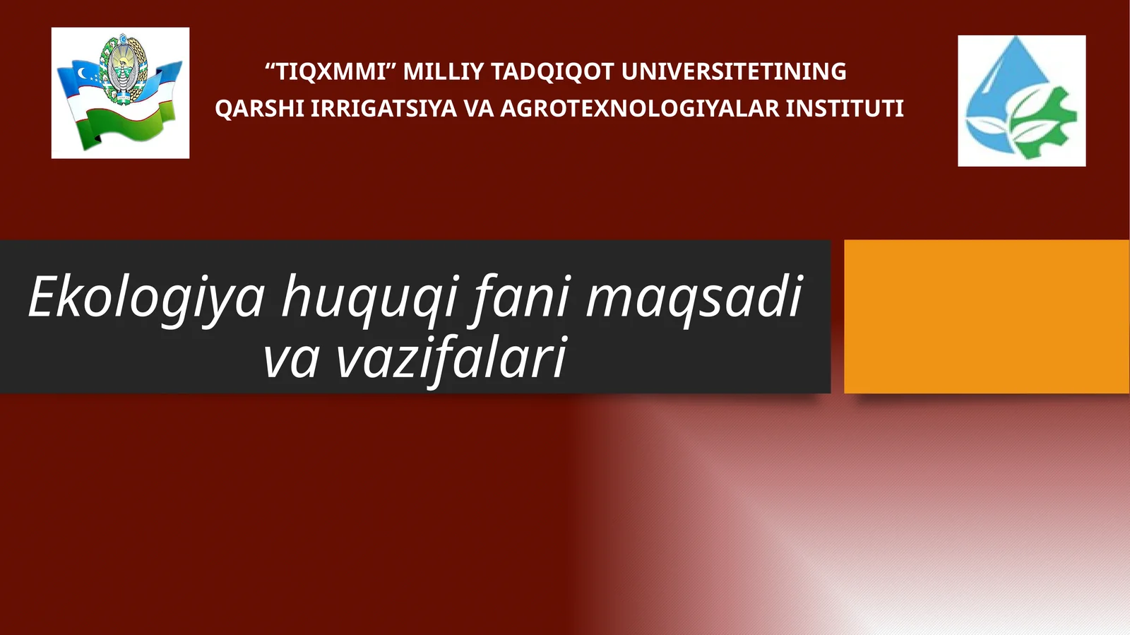 Ekologiya huquqi fanining maqsadi va vazifalari
