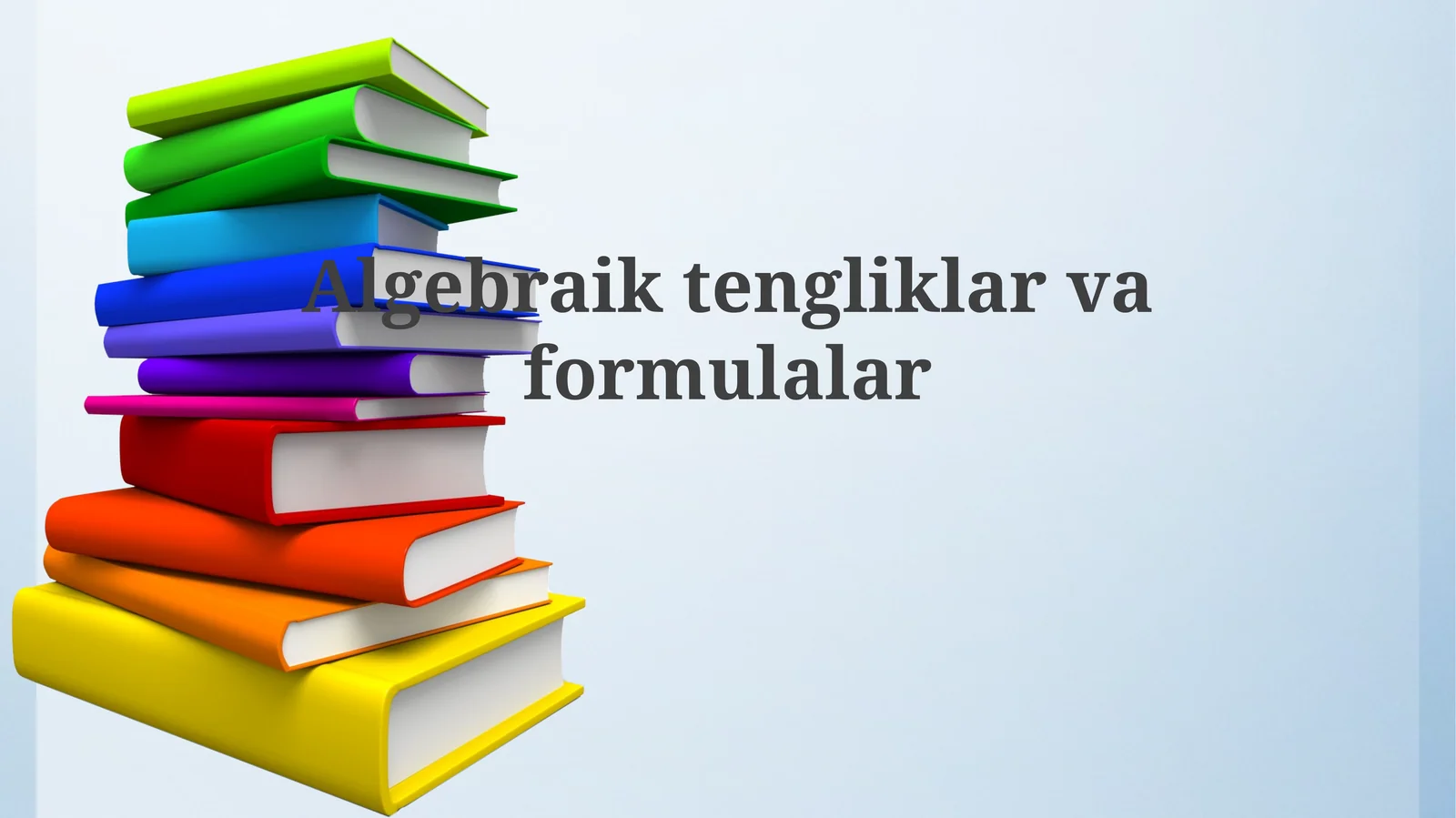 Algebraiktengliklarvaformulalar