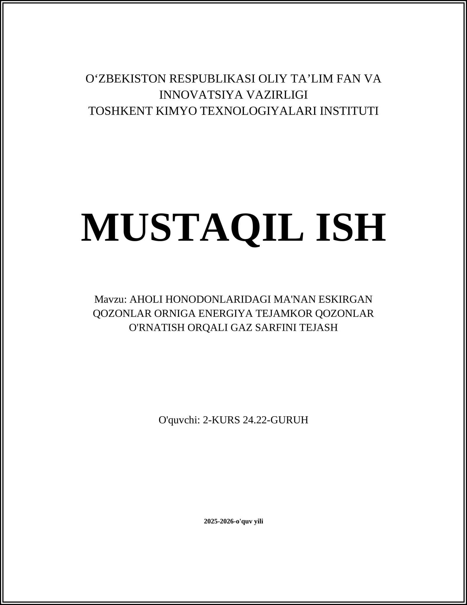 AHOLI HONODONLARIDAGI MA'NAN ESKIRGAN QOZONLAR ORNIGA ENERGIYA TEJAMKOR QOZONLAR O'RNATISH ORQALI GAZ SARFINI TEJASH