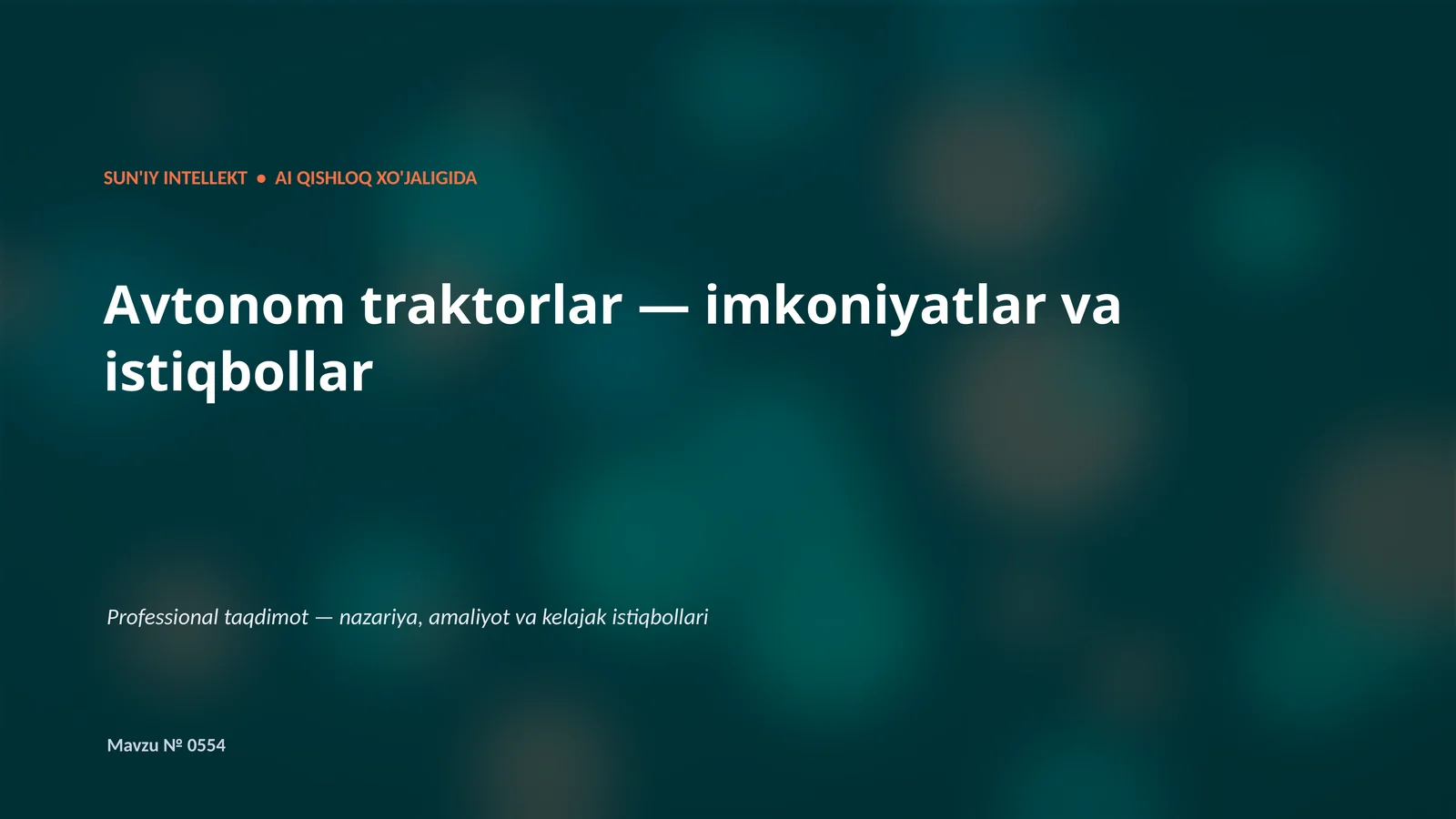 SUN'IY INTELLEKT • AI QISHLOQ XO'JALIGIDA