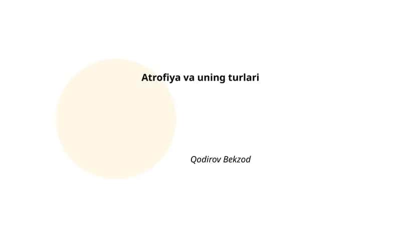 Аtrofiya va uning turlari
