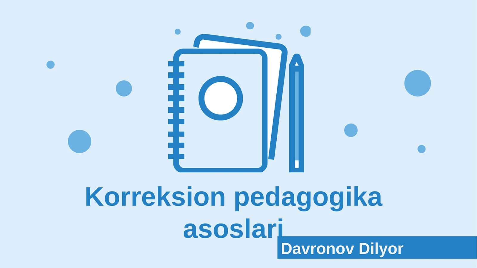 Korreksion pedagogika asoslari