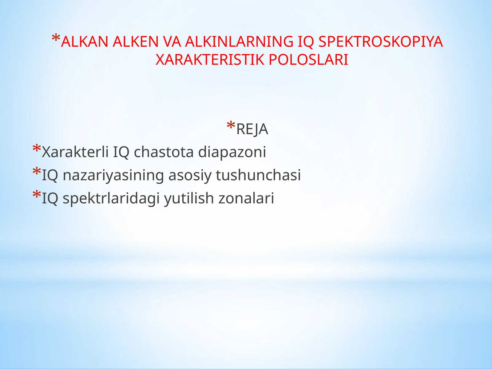 ALKAN ALKEN VA ALKINLARNING IQ SPEKTROSKOPIYA XARAKTERISTIK POLOSLARI
