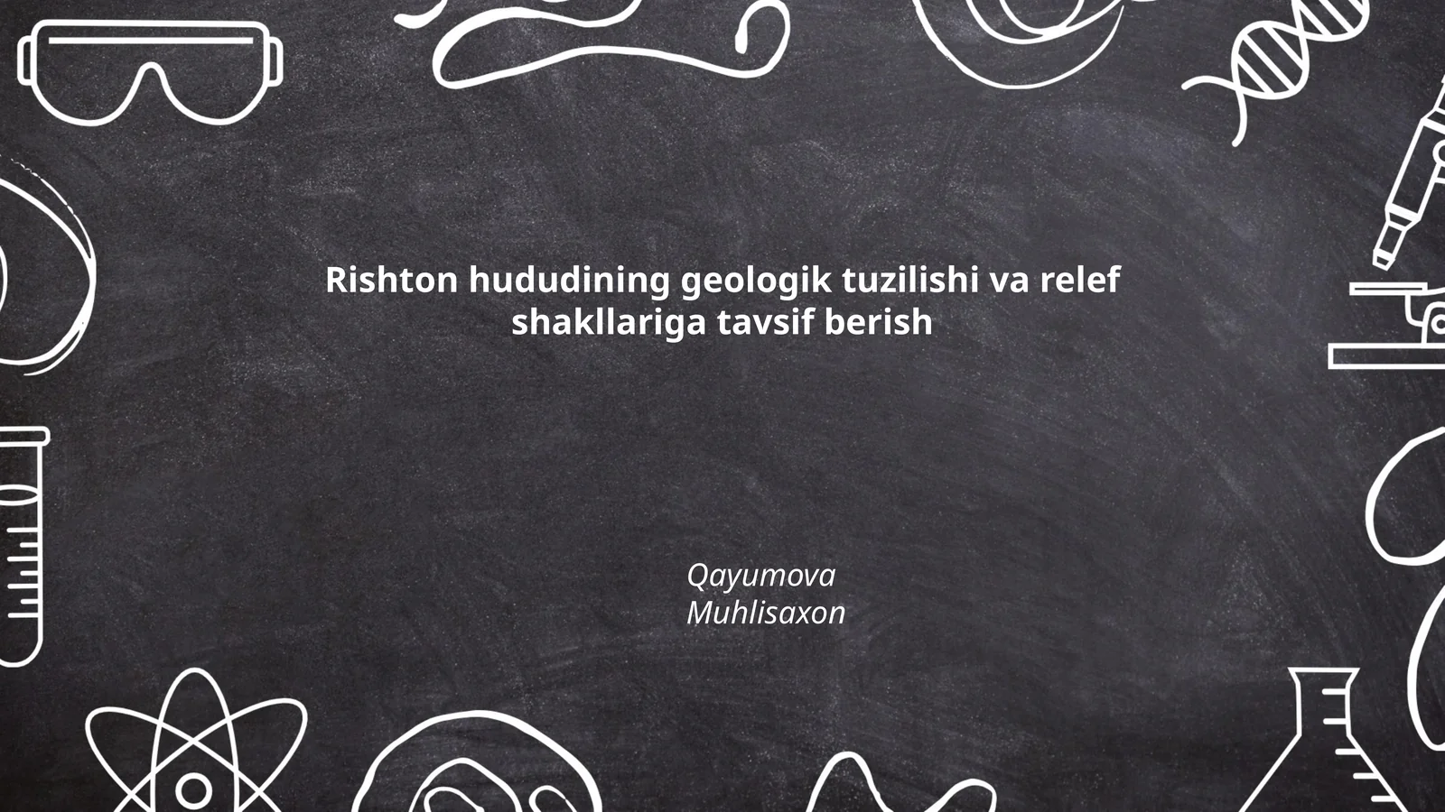 Rishton hududining geologik tuzilishi va relef shakllariga tavsif berish