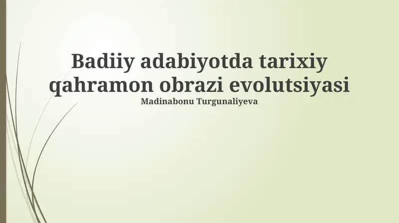 Badiiy adabiyotda tarixiy qahramon obrazi evolutsiyasi