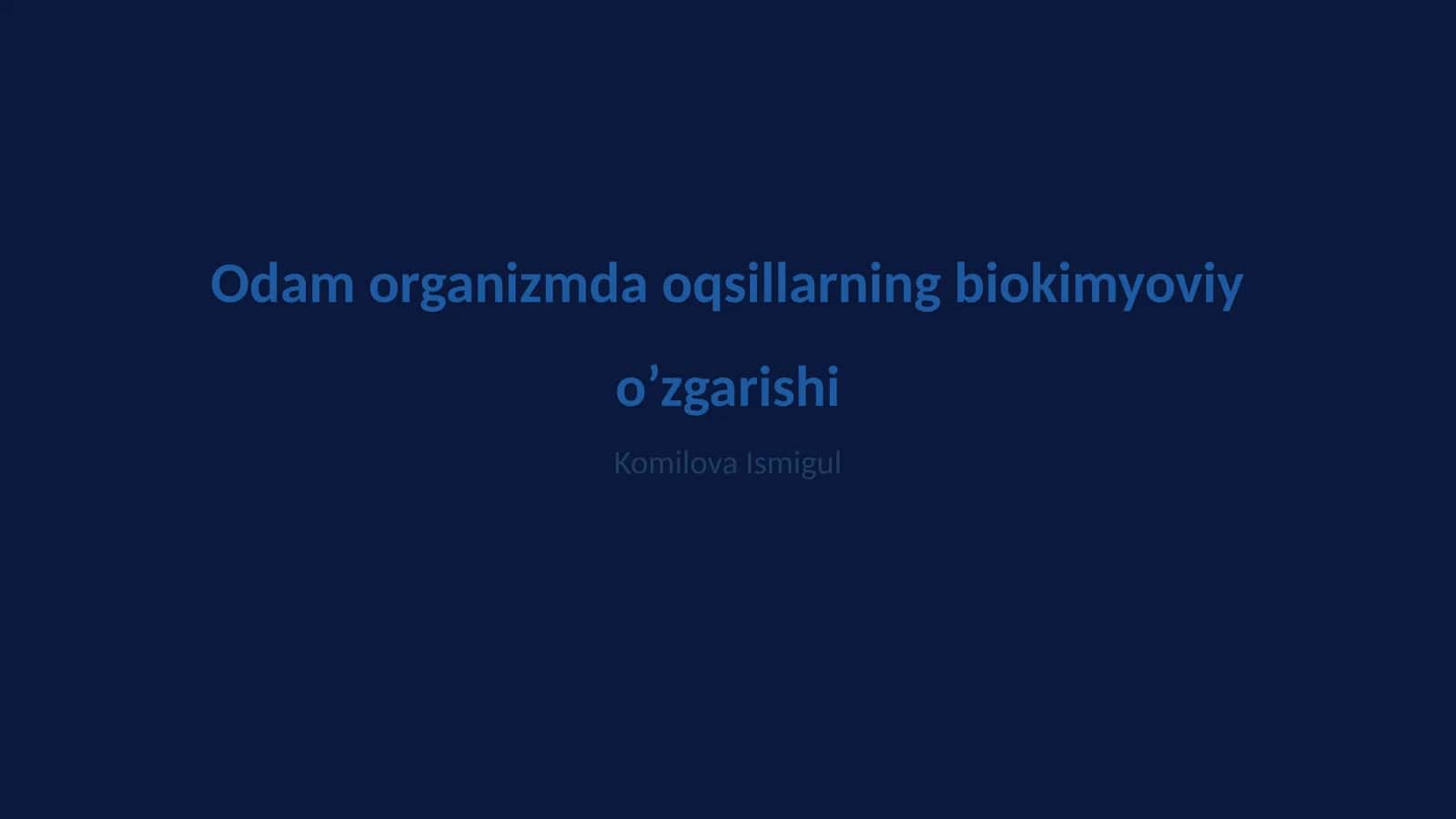 Odamlar organizmda oqsillarning biokimyoviy o'zgarishi