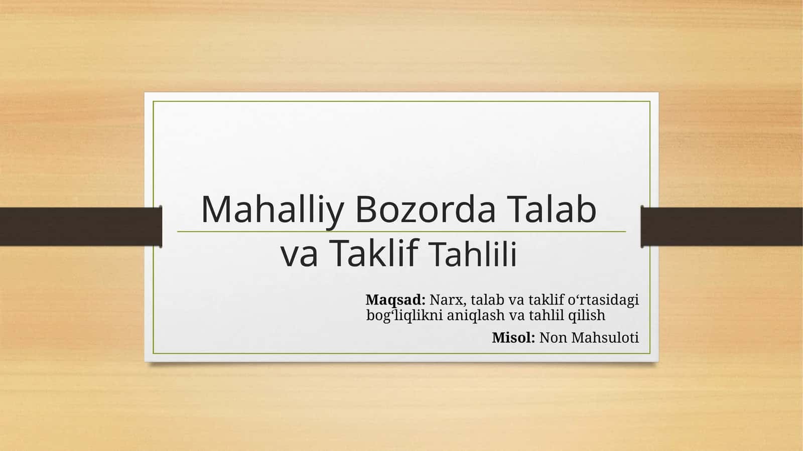 Mahalliy Bozorda Talab va Taklif Tahlili Misol: Non Mahsuloti