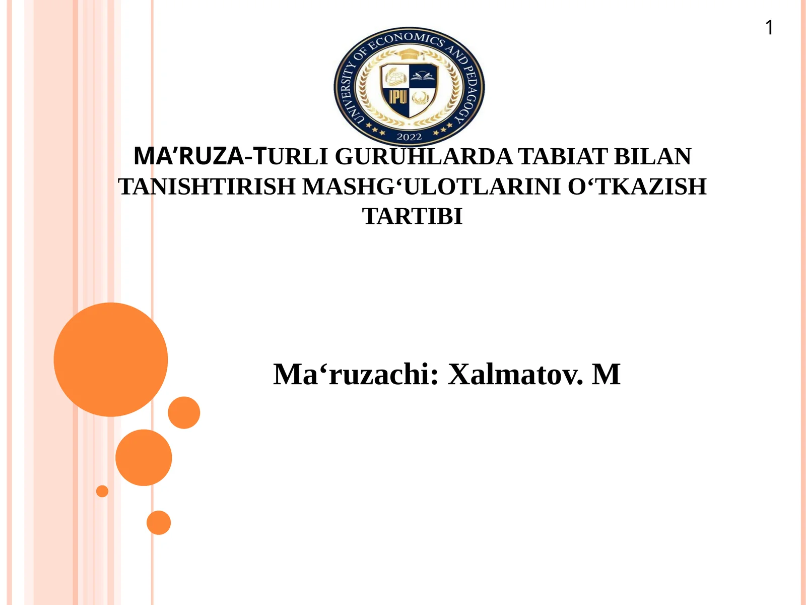 MAʼRUZA-TURLI GURUHLARDA TABIAT BILAN TANISHTIRISH MASHG‘ULOTLARINI O‘TKAZISHTARTIBI