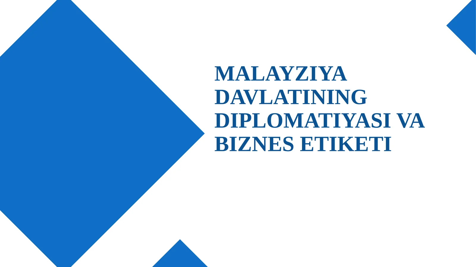 MALAYZIYA DAVLATINING DIPLOMATIYASI VA BIZNES ETIKETI