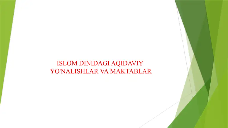 ISLOM DINIDAGI AQIDAVIY YO'NALISHLAR VA MAKTABLAR