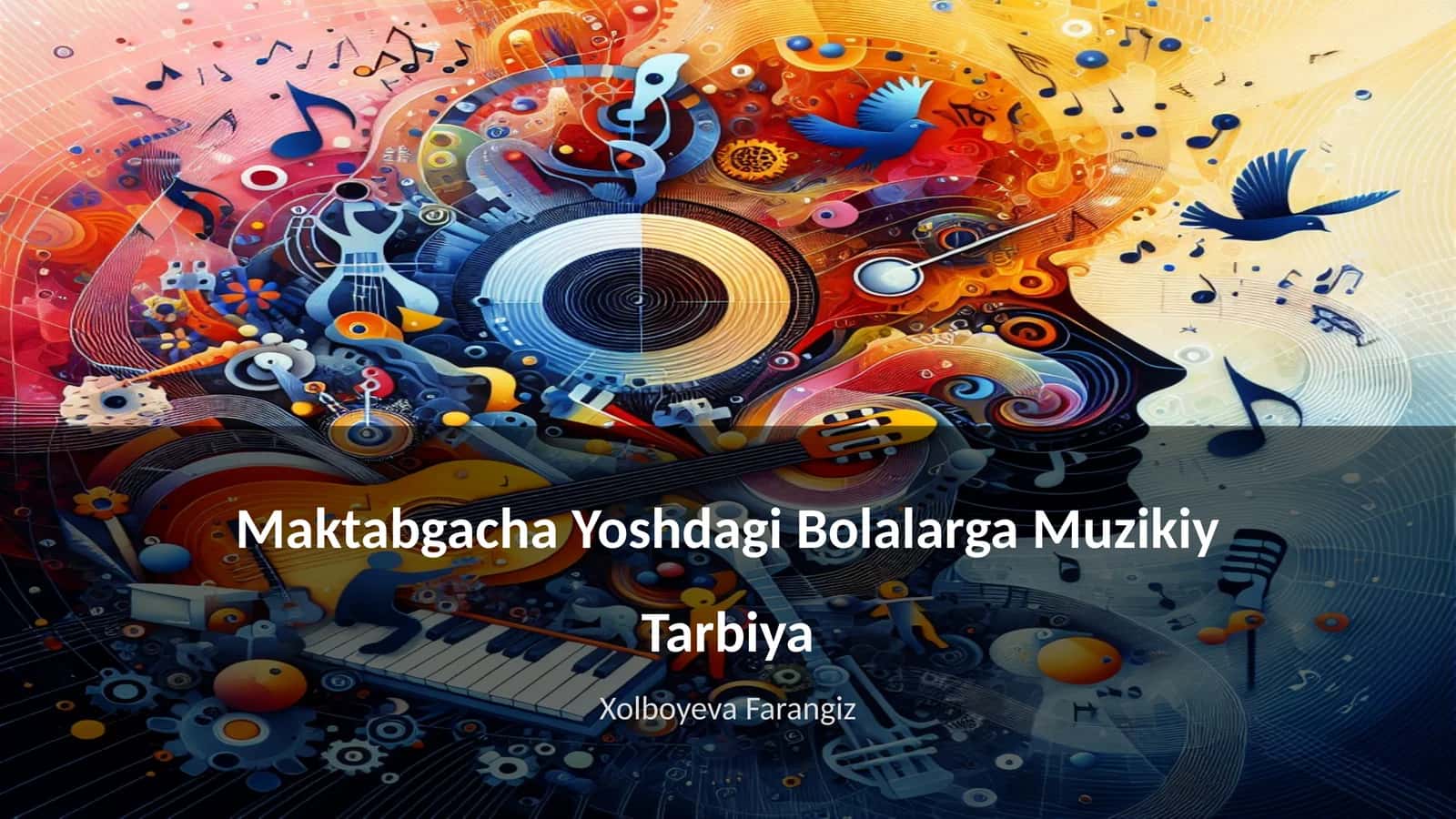 Maktabgacha Yoshdagi Bolalarga Muzikiy Tarbiya