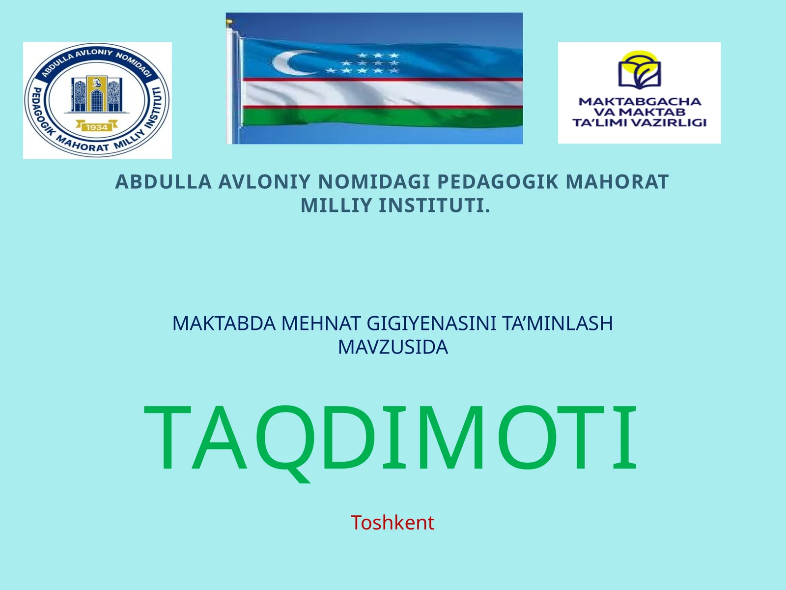 MAKTABDA MEHNAT GIGIYENASINI TA’MINLASH