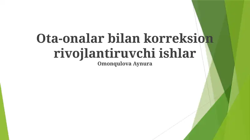 Ota-onalar bilan korreksion rivojlantiruvchi ishlar