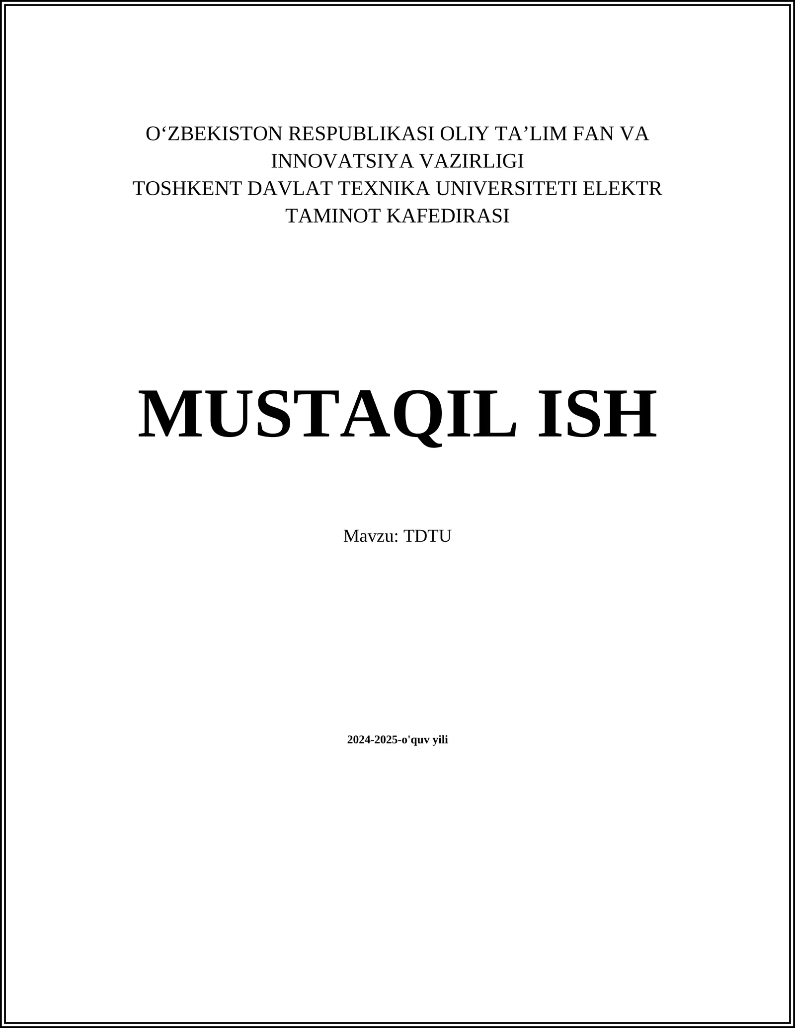 MUSTAQIL ISH Mavzu: TDTU