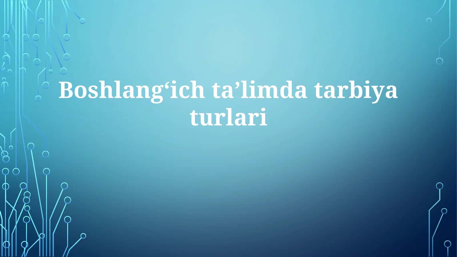 Boshlangʻichtaʼlimdatarbiyaturlari