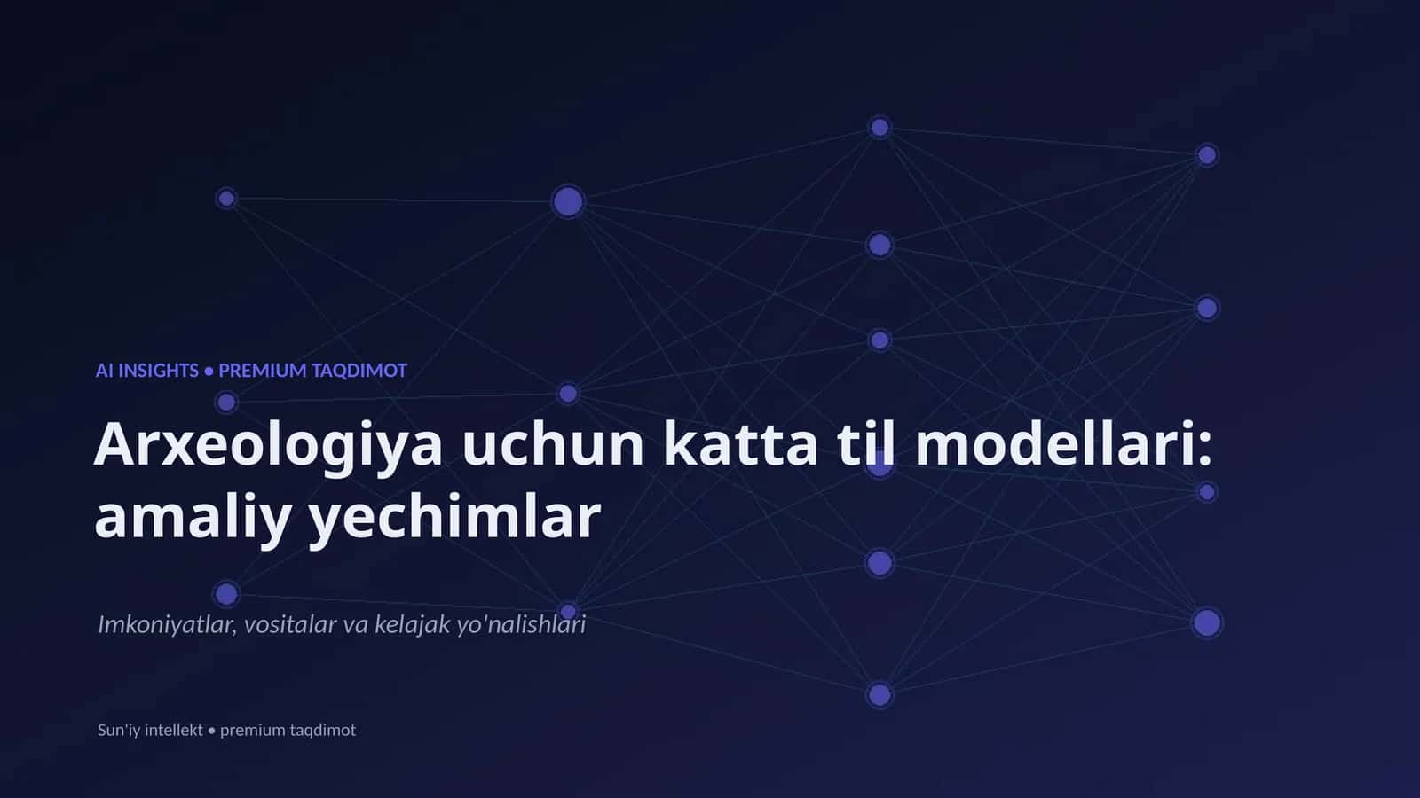 Arxeologiya uchun katta til modellari: amaliy yechimlar