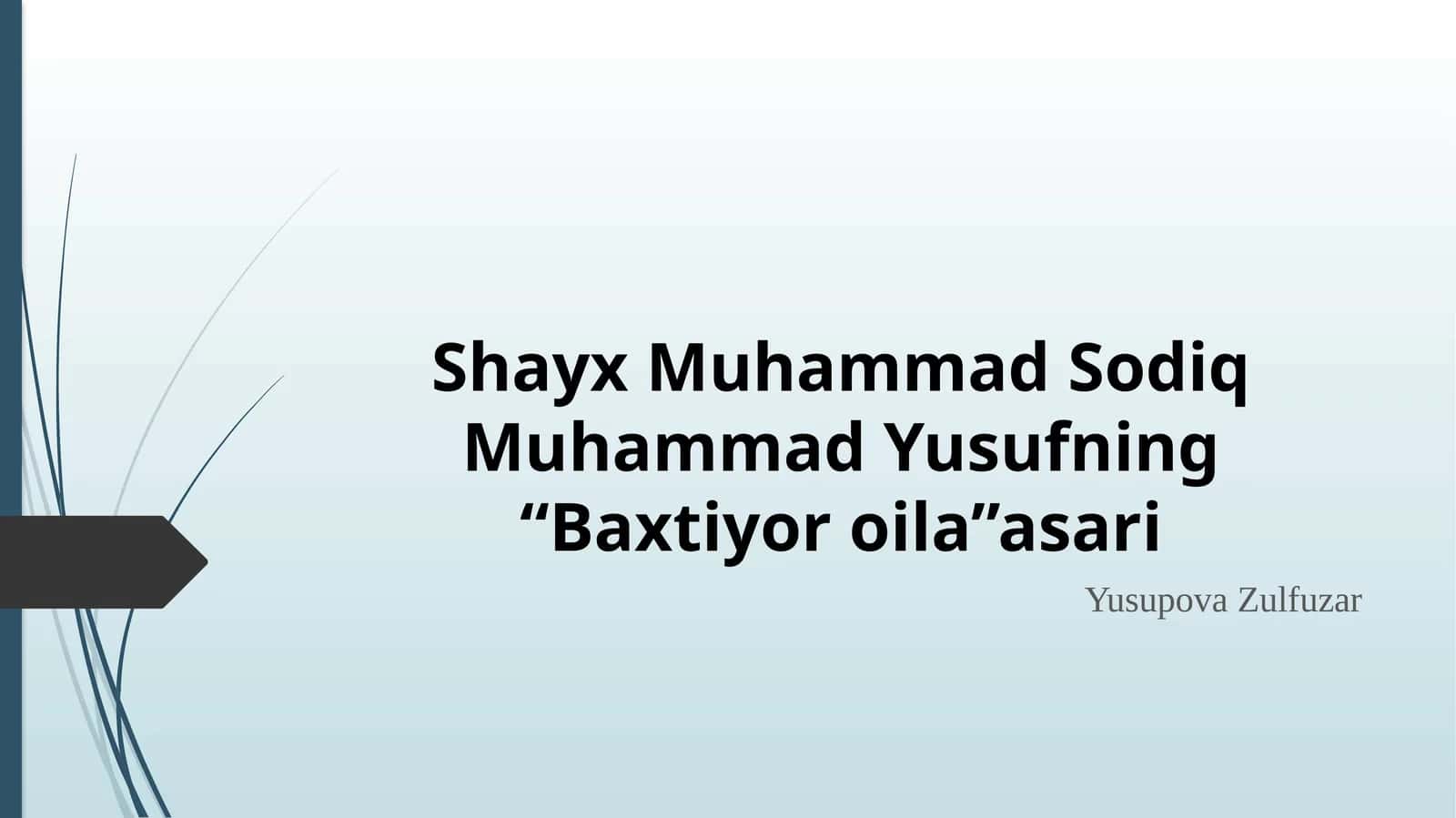 Shayx Muhammad Sodiq Muhammad Yusufning "Baxtiyoroila" asari