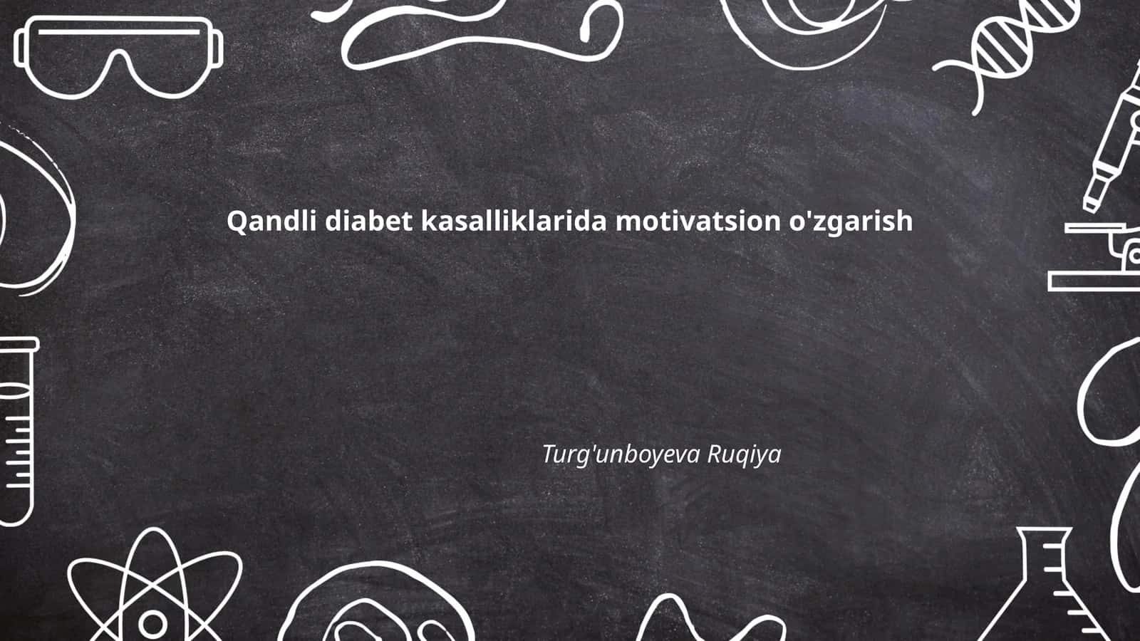 Qandli diabet kasalliklarida motivatsion o'zgarish