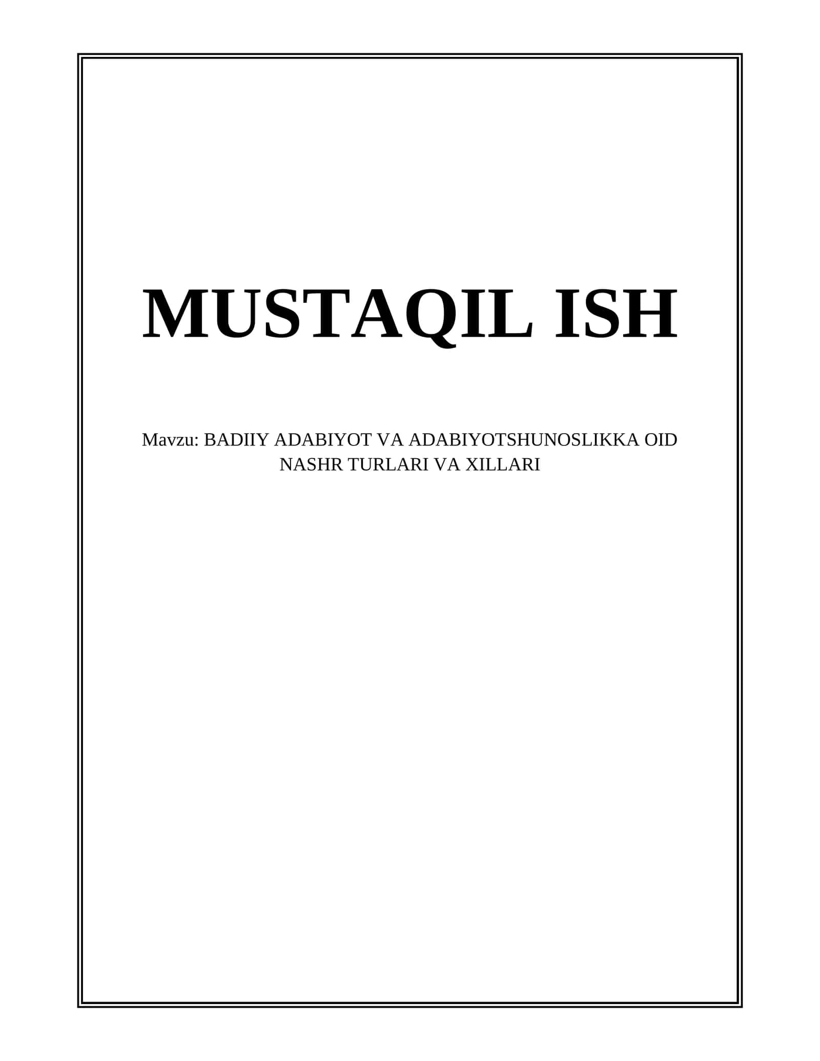 BADIIY ADABIYOT VA ADABIYOTSHUNOSLIKKA OID NASHR TURLARI VA XILLARI